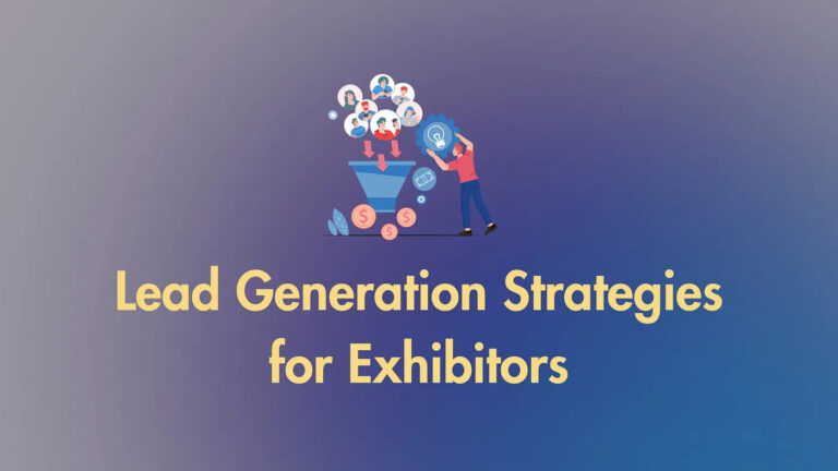 Effective Lead Generation Strategies for Exhibitors